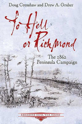 To Hell or Richmond: The 1862 Peninsula Campaign foto