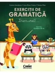 Exercitii de gramatica pentru clasa a IV-a. Scriem corect!/Carmen Ianculescu, Anca-Elena Cristea, Tatiana Paun