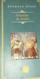 FRANCISC DE ASSISI HERMANN HESSE