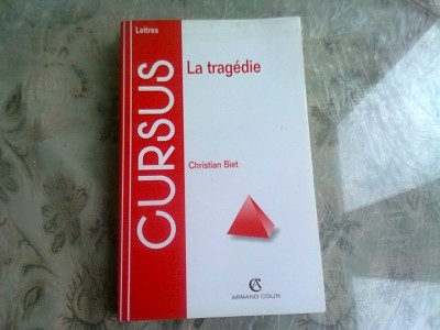 LA TRAGEDIE - CHRISTIAN BIET (CARTE IN LIMBA FRANCEZA) foto