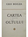 Geo Bogza - Cartea Oltului (semnata) (Editia: 1976)