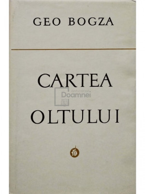 Geo Bogza - Cartea Oltului (semnata) (editia 1976) foto