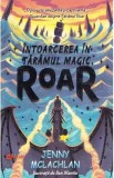 Intoarcerea in taramul magic Roar - Jenny McLachlan
