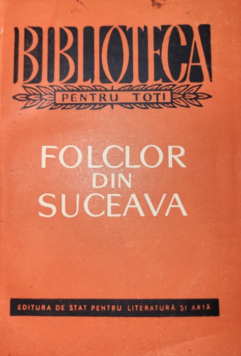 Folclor din Suceva. Cules de George Muntean de la Varvara Muntean