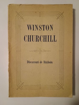 Winston Churchill - Discursuri de Războiu (1945) foto