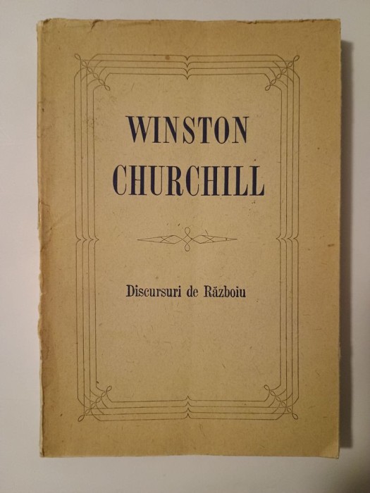 Winston Churchill - Discursuri de Războiu (1945)