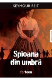 Spioana din umbra - Seymour Reit