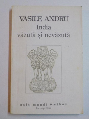 INDIA VAZUTA SI NEVAZUTA de VASILE ANDRU 1993 foto