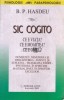 B. P. Hasdeu - Sic Cogito: Ce e Viața? Ce e Moartea? Ce e Omul? (Psihologie, ATOS 2000)