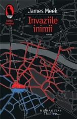 Invaziile inimii | James Meek
