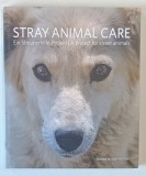 STRAY ANIMAL CARE , A PROJECT FOR STREET ANIMALS , powered by VIER PFOTEN *EDITIE BILINGVA