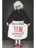 Cumpara ieftin Titan, apartamentul 290. Jurnal neterminat/Nora Iuga