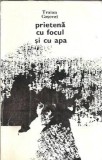 Cumpara ieftin Prietena cu focul si cu apa Traian T. Cosovei Editura Literatura 1969 Brosata Literatura Romana Clasic Poezie Carti Vechi