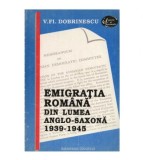 Valeriu Florin Dobrinescu - Emigratia romana din lumea anglo-saxona