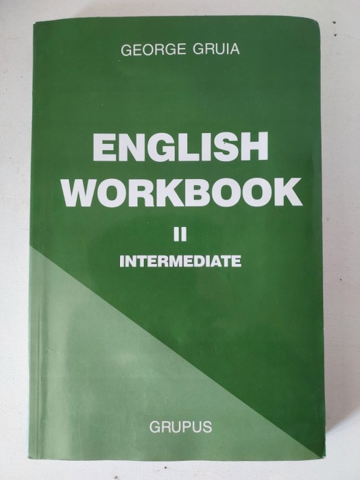 ENGLISH WORKBOOK II Intermediate - George Gruia