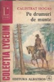 Cumpara ieftin Pe drumuri de munte (colectia Lyceum) - Calistrat Hogas