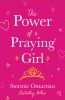 The Power of a Praying(r) Girl