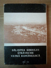 SALISTEA SIBIULUI , STRAVECHE VATRA ROMANEASCA de VICTOR V. GRECU , 1990 foto