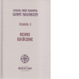 Cuvinte duhovnicesti. Volumul 6. Despre rugaciune - Cuviosul Paisie Aghioritul, Stefan Nutescu