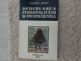 Alfred Binet Dedublarea personalitatii si inconstientul