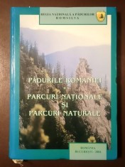 Ing. Tudor Toader; Dr. ing. Ion Dumitriu - Pădurile Rom&acirc;niei / Parcuri Naționale și Parcuri Naturale