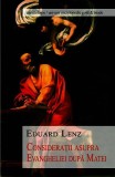 Consideraţii asupra Evangheliei după Matei - Paperback brosat - Eduard Lenz - Univers Enciclopedic