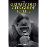 The Grumpy Old Gits Guide to Life