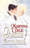 DOAMNA PERICULOASA-MARTINA COLE-138259