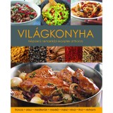 Vil&aacute;gkonyha - N&eacute;pszerű nemzetk&ouml;zi receptek otthonra - Rick Rodgers