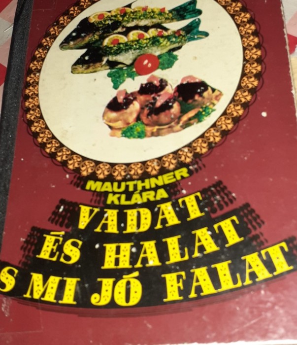 VADAT S HALAT MI J&Oacute; FALAT MAUTHNER KLARA VANATUL SI PESTELE SUNT MESE BUNE /CARTE BUCATE ,MAGHIARA