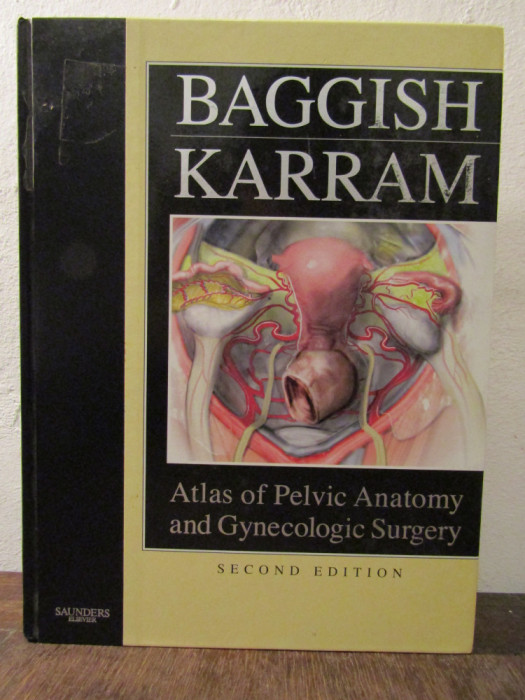 Atlas of Pelvic Anatomy and Gynecologic Surgery -Baggish Karram (second edition)