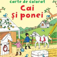 Prima mea carte de colorat. Cai si ponei