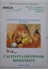 Calitatea Granelor Rom&acirc;nești - Carte Nouă/Anticariat - Stare Bună/Foarte Bună