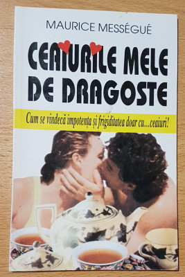 Ceaiurile mele de dragoste de Maurice Messegue foto