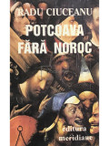 Radu Ciuceanu - Potcoava fără noroc (Memorii II) (editia 1994)