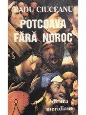 Radu Ciuceanu - Potcoava fara noroc (Memorii II) (Editia: 1994) foto