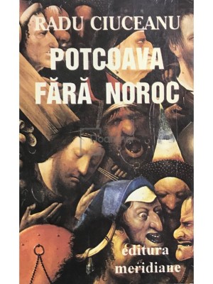 Radu Ciuceanu - Potcoava fara noroc (Memorii II) (Editia: 1994) foto
