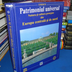 PATRIMONIUL UNIVERSAL : NATURA SI CULTURA PROTEJATE DIN EUROPA CENTRALA , NORD