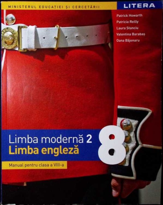 LIMBA MODERNA 2: LIMBA ENGLEZA, MANUAL PENTRU CLASA A VIII-A-PATRICK HOWARTH SI COLAB.-281694