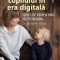 Creșterea copilului &icirc;n era digitală