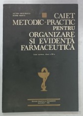 CAIET METODIC - PRACTIC PENTRU ORGANIZARE SI EVIDENTA FARMACEUTICA , MANUAL PENTRU LICEE SANITARE , CLASA A XI -A de VICTOR GEORGESCU si DOINA MANTA