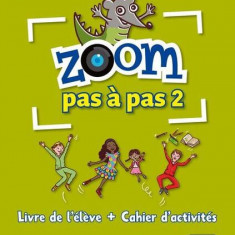 Zoom Pas à pas 2- Livre de l'élève + Cahier d'activités + CD - Paperback brosat - Catherine Jonville, Claire Quesney, Gwendoline Le Ray, Jean-François