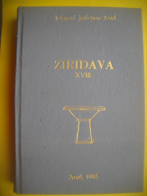 HOPCT ZIRIDAVA XVIII MUZEUL JUDETEAN ARAD 1993 - 482 PAGINI LEGATE foto