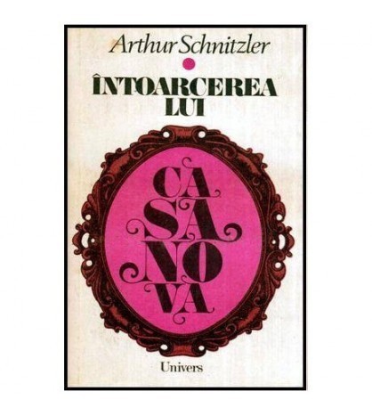Arthur Schnitzler - Intoarcerea lui Casanova - 115130