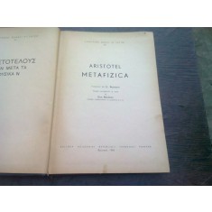 ARISTOTEL - METAFIZICA , EDITURA ACADEMIEI , TRADUCERE BEZDECHI ,1965