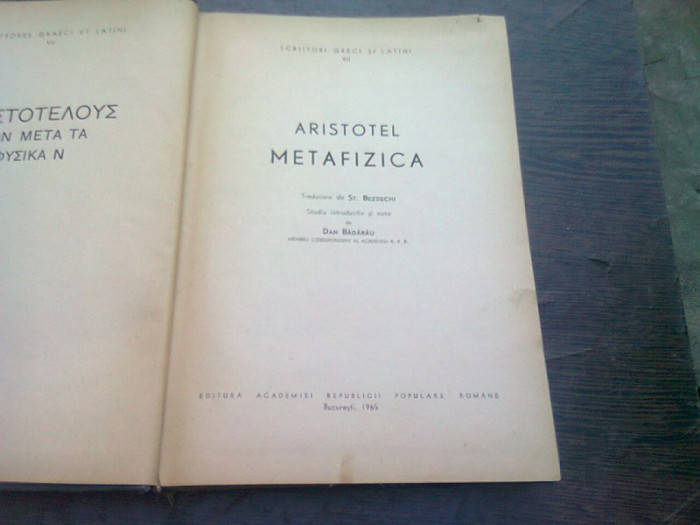 ARISTOTEL - METAFIZICA , EDITURA ACADEMIEI , TRADUCERE BEZDECHI ,1965