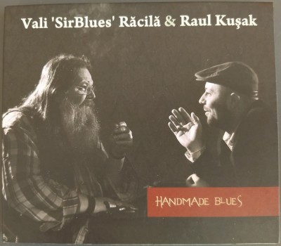 CD DIGIPACK: VALI &amp;#039;SIR BLUES&amp;#039; RACILA &amp;amp; RAUL KUSAK - HANDMADE BLUES (2011) foto