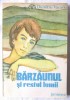 &quot;BARZAUNUL SI RESTUL LUMII&quot;, Dumitru Vacariu, 1981, Junimea