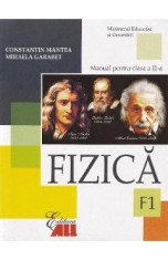 Fizica - Clasa 11 F1 - Manual - Constantin Mantea, Mihaela Garabet