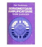 Dan Teodorescu - Servomotoare amplificatoare - Teorie si aplicatii -